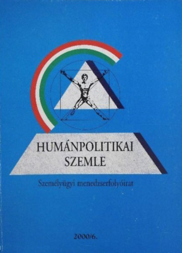 Humánpolitikai Szemle 2000. június, XI. évfolyam 6. szám - Személyügyi menedzserfolyóirat
