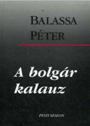 Balassa P�ter - A bolg�r kalauz