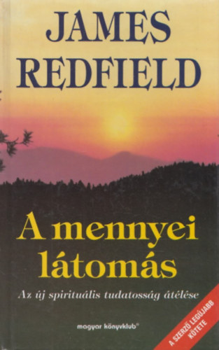James Redfield - A mennyei ltoms - Az j spiritulis tudatossg tlse