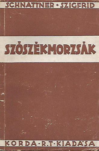 Schnattner Szigfrid - Sz�sz�kmorzs�k