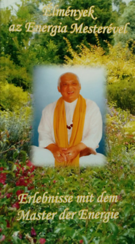 Dr. Attila Pocza Elke Pocza - Élmények az Energia Mesterével