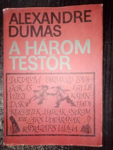 Majtnyi Zoltn  Alexandre Dumas (szerk.), Csatls Jnos (ford.), Molnr gnes (ill.) - A hrom testr (Les trois mousquetaires) - illusztrlt kiads Molnr gnes Fekete-fehr rajzaival; eredeti trgyak egykor metszetei alapjn)