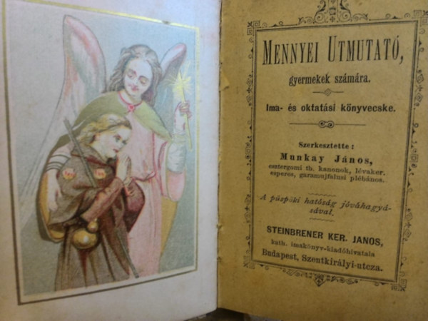 Munkay J�nos - Mennyei �tmutat� gyermekek sz�m�ra - ima �s oktat�si k�nyvecske