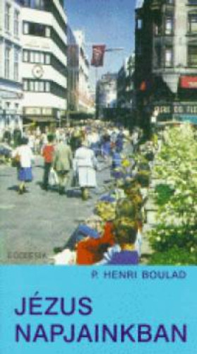 P.Henri Boulad - Jézus napjainkban
