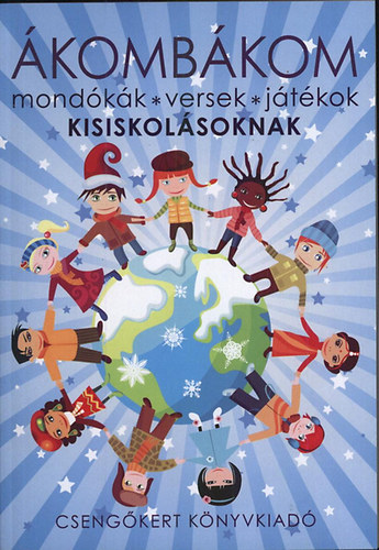 Imre Zsuzsnna; Pter Kinga - kombkom - Mondkk, versek, jtkok kisiskolsoknak