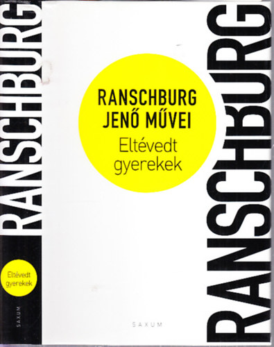 Ranschburg Jenő - Eltévedt gyerekek (Ranschburg Jenő művei)