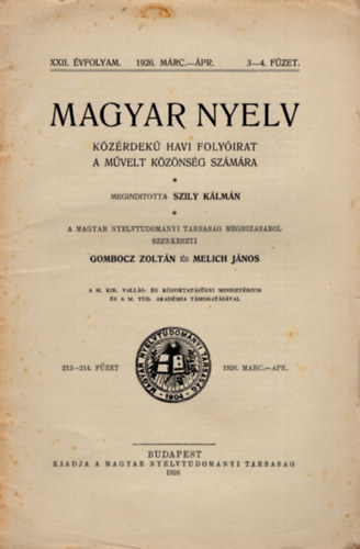 Gombocz Zoltn  Szily Klmn (szerk.), Melich Jnos (szerk.) - Magyar nyelv -Kzrdek havi folyirat  a mvelt kznsg szmra 1926. Mrc.-pr. 3-4. fzet