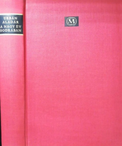 Urb�n Alad�r - A nagy �v sodr�ban (Tanulm�nyok 1848-r�l)