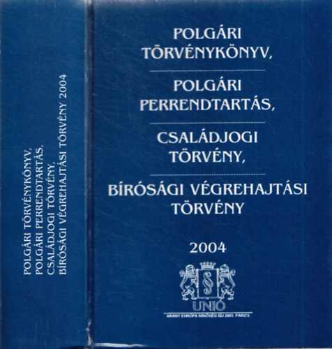 Polgári Törvénykönyv, Polgári Perrendtartás, Családjogi Törvény, 2004