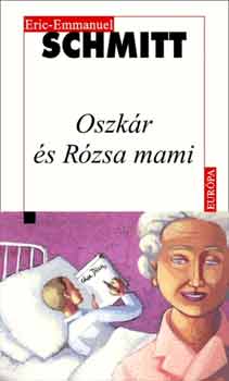 Eric-emmanuel Schmidt - Oszkár és Rózsa mami
