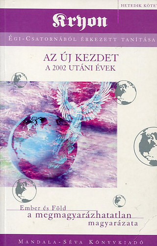 Mandala-Seva Knyvkiad - Az j kezdet (A 2002 utni vek)