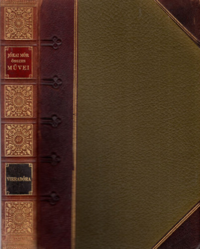 J�kai M�r - Virrad�ra (Nemzeti D�szkiad�s 49. k�tet)