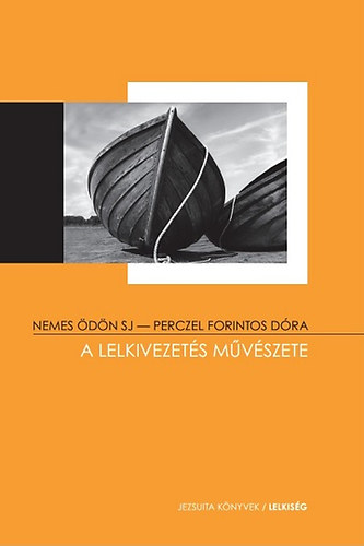 Nemes dn; Perczel Forintos Dra - A lelkivezets mvszete