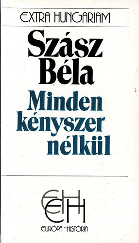 Sz�sz B�la - Minden k�nyszer n�lk�l (EH)