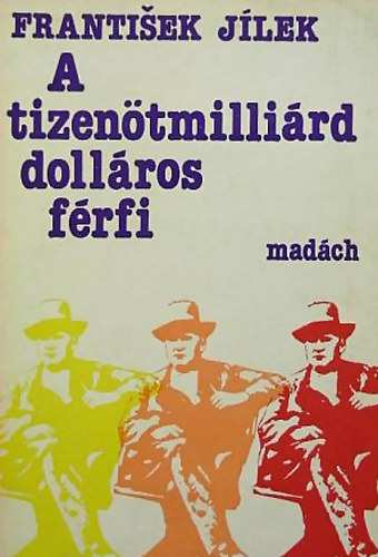 Frantisek Jilek - A tizen�tmilli�rd doll�ros f�rfi