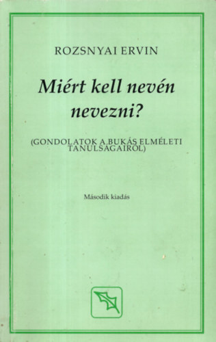 Rozsnyai Ervin - Mi�rt kell nev�n nevezni?