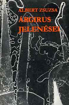 Albert Zsuzsa - �rgirus jelen�sei
