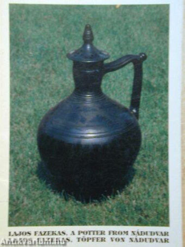 Lajos Fazekas, a potter from N�dudvar/Lajos Fazekas, T�pfer von N�dudvar