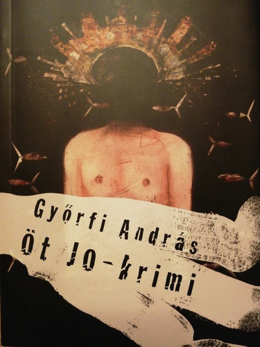 Gyrfi Andrs - t Jo-krimi