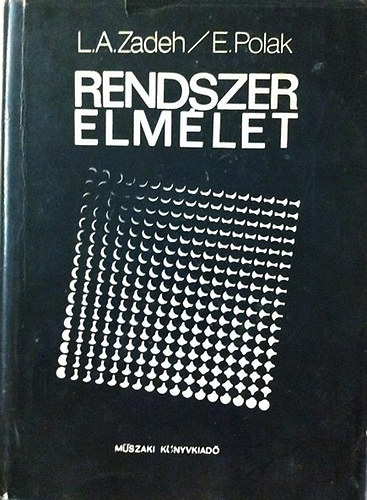 L.A. Zadeh; E. Polak - Rendszer elmélet