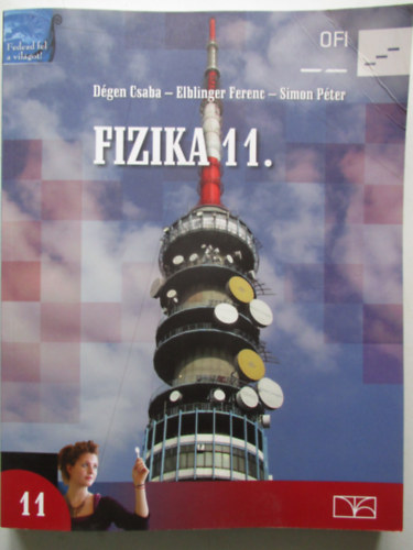Dgen Csaba; Elblinger Ferenc; Simon Pter - Fizika 11. a kzpiskolk szmra