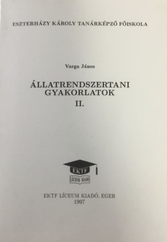 Varga Jnos - llatrendszertani gyakorlatok II.