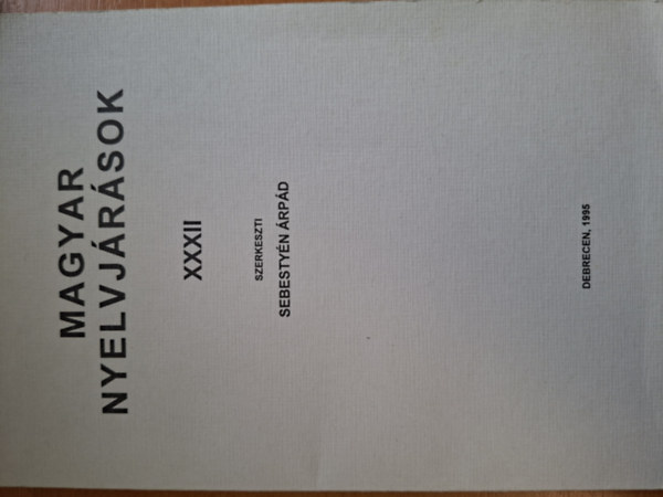 Sebestyn rpd  (szerk.) - Magyar Nyelvjrsok XXXII.