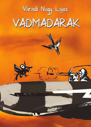 Vradi Nagy Lajos - Vadmadarak