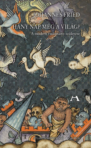 Johannes Fried - Hny nap mg a vilg?