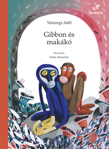 Vrszegi Adl - Gibbon s makk
