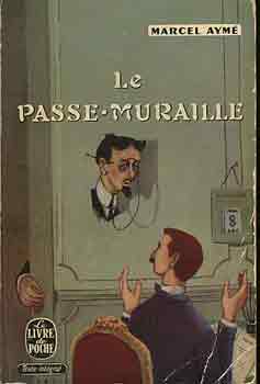 Marcel Aym� - Le Passe-Muraille