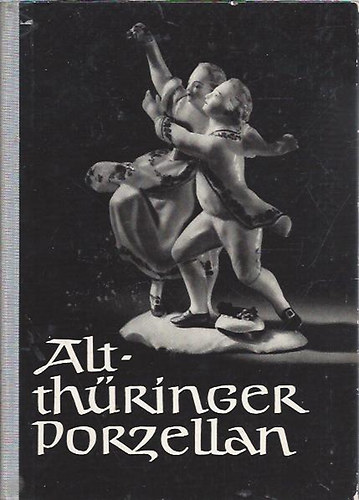 Altthringer Porzellan (Porceln)
