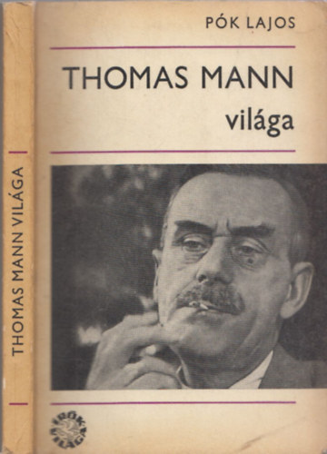 Pk Lajos - Thomas Mann vilga (dediklt)
