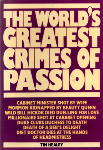 Tim Healey - The World's Greatest Crimes of Passion
