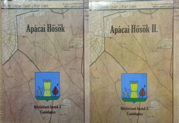 Bódán Zsolt (szerk.) - Apácai Hősok I-II.