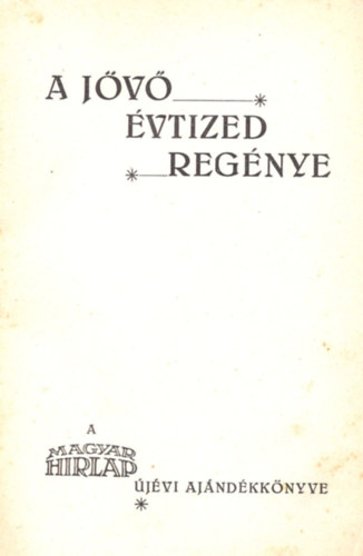 Magyar Hírlap könyvek - A jövő évtized regénye