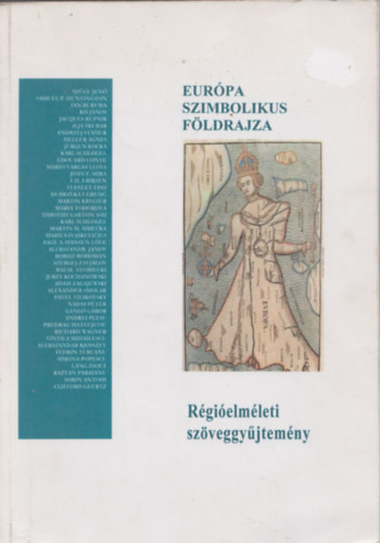 Karádi Éva - Európa szimbolikus földrajza-Régióelméleti szöveggyűjtemény