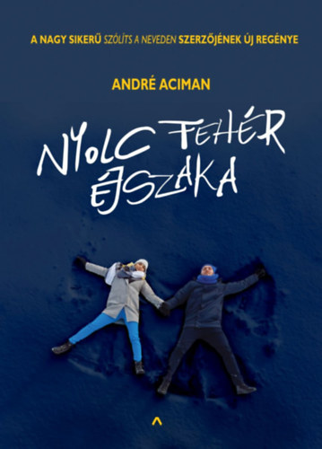 Andr� Aciman - Nyolc feh�r �jszaka