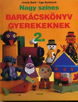 Ursula-Burkhardt, Inge Barff - Nagy sz�nes bark�csk�nyv gyerekeknek 2.