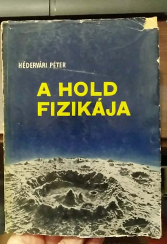 H�derv�ri P�ter - A Hold fizik�ja