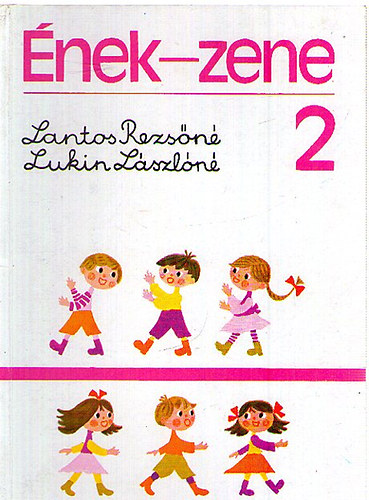 Lantos Rezs�n�-Lukin L�szl�n� - �nek-zene 1.o + 2.o.