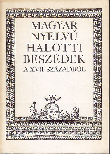 Magyar nyelv halotti beszdek a XVII. szzadbl