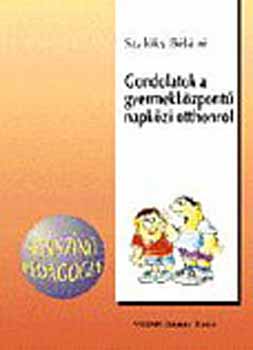 Szal�kyn� V�rkonyi M�ria - Gondolatok a gyermekk�zpont� napk�zi otthonr�l