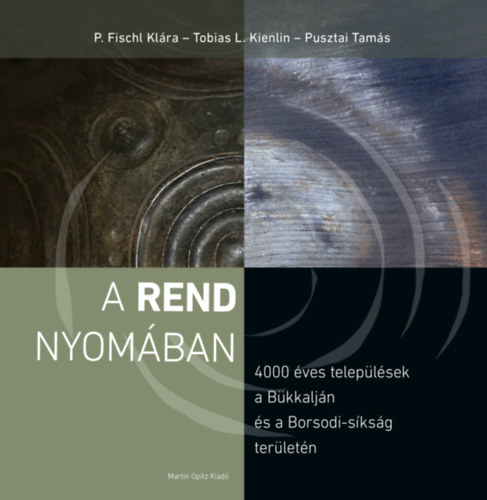 Tobias L. Kienlin, Pusztai Tams P. Fischl Klra - A rend nyomban