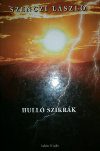 Szenczi Lszl - Hull szikrk