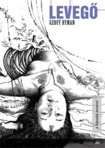 Geoff Ryman - Levegő