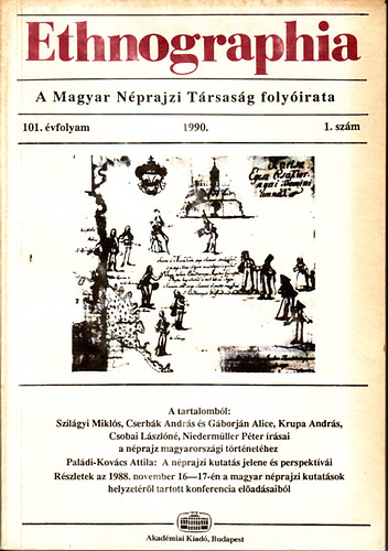 Hofer Tams  (Szerk.) - Ethnographia - a Magyar Nprajzi Trsasg folyirata 1990. 2-4. szm (101. vf.) Az els ktet hinyzik