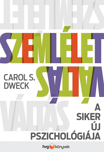 Carol S. Dweck - Szemlletvlts