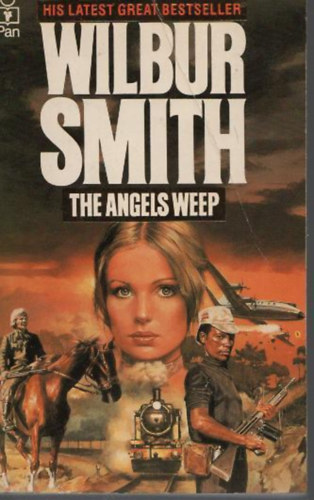 Wilbur Smith - The Angels Weep