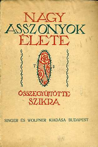 Nagy asszonyok �lete (Karri�rek)